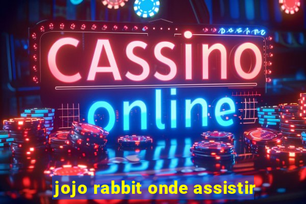 jojo rabbit onde assistir